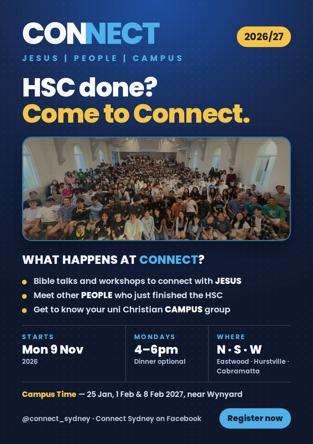 Connect 2026/27 poster: HSC done? Come to Connect. Starts Monday 9 November 2026, Mondays 4–6pm with dinner optional, North, South and West, with Campus Time near Wynyard on 25 January, 1 and 8 February 2027